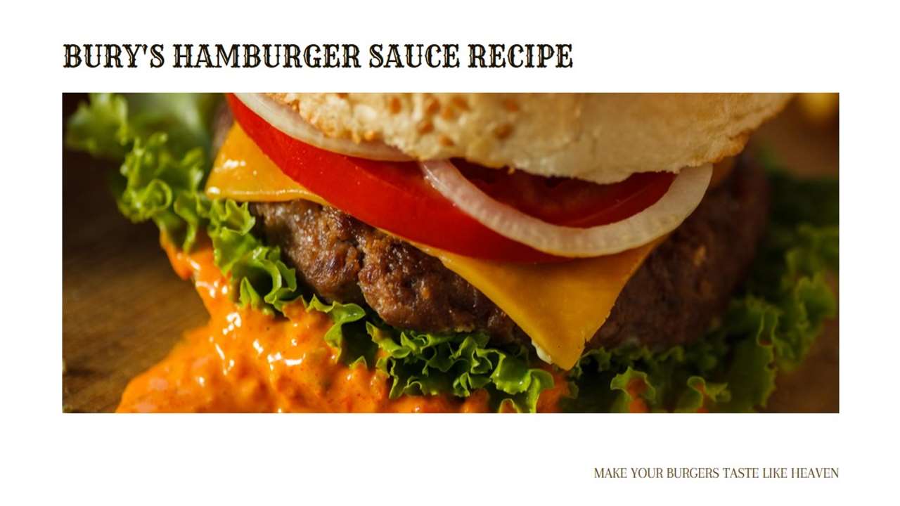 Bury's Hamburger Sauce Recipe